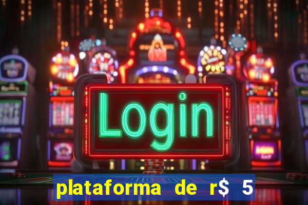 plataforma de r$ 5 para jogar